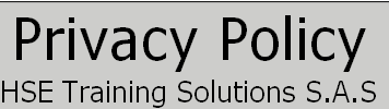 Privacy Policy
HSE Training Solutions S.A.S
