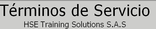 Términos de Servicio
HSE Training Solutions S.A.S
